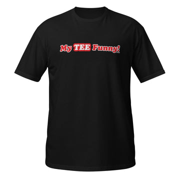 My Tee Funny aka MyTeeFunny T-SHIRT titled Men/Women Unisex Short-Sleeve Tee T2