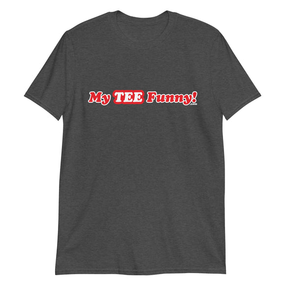 My Tee Funny aka MyTeeFunny T-SHIRT titled TEST Men's LWT Tee