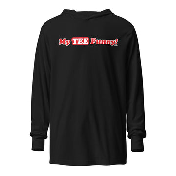 My Tee Funny aka MyTeeFunny T-SHIRT titled TEST Unisex LWT Hooded Long Sleeve Tee