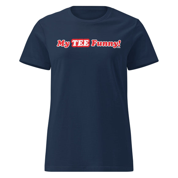 My Tee Funny aka MyTeeFunny T-SHIRT titled Women’s Softstyle Tee T2